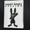 Funny Bunny Feeling